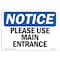 Signmission OSHA Notice, 3.5" Height, Please Use Main Entrance Sign, 5" X 3.5", Landscape OS-NS-D-35-L-17618 - alternate 1
